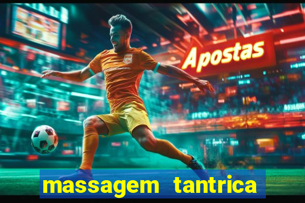 massagem tantrica porto alegre